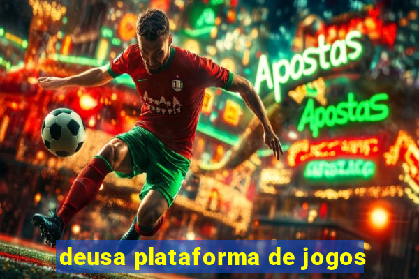 deusa plataforma de jogos